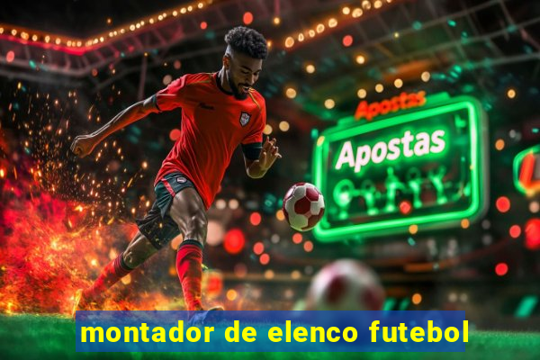 montador de elenco futebol